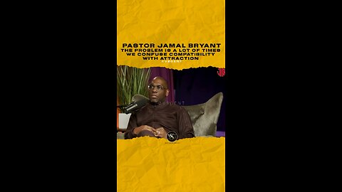 @jamalhbryant The problem is a lot of times we confuse compatibility with attraction