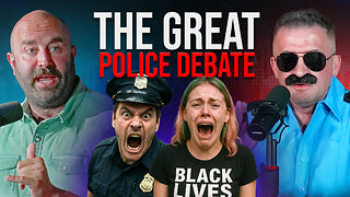 The Great Police Debate | The Culture War Live
