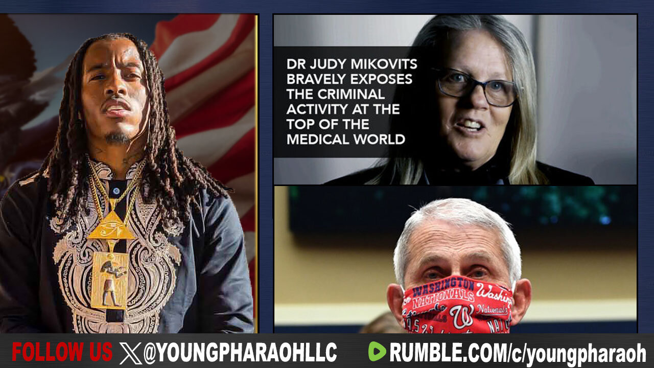 YOUNG PHARAOH INTERVIEWS JUDY MIKOVITS ABOUT HOW ANTHONY FAUCI SILENCED HER VACCINE WARNING