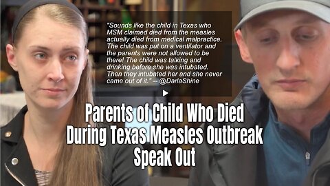 Parents of Child Who Died During Texas Measles Outbreak Speak Out