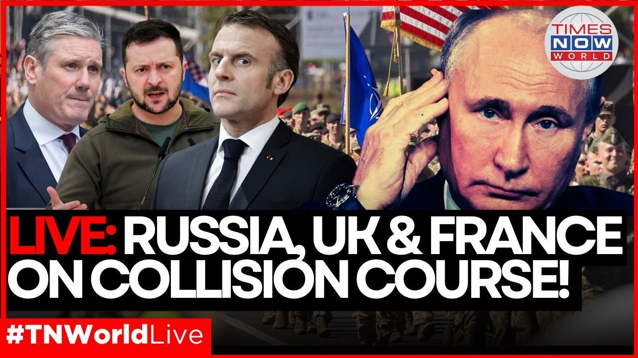 LIVE | Red Line Crossed? France & UK Troops on Collision Course with Russia! | World News Live