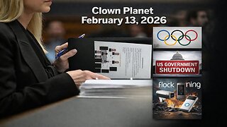 Clown Planet 13 Feb, 2026: ICE Chicago Body Cam, Bondi Epstein, RING & Flock BreakUp?