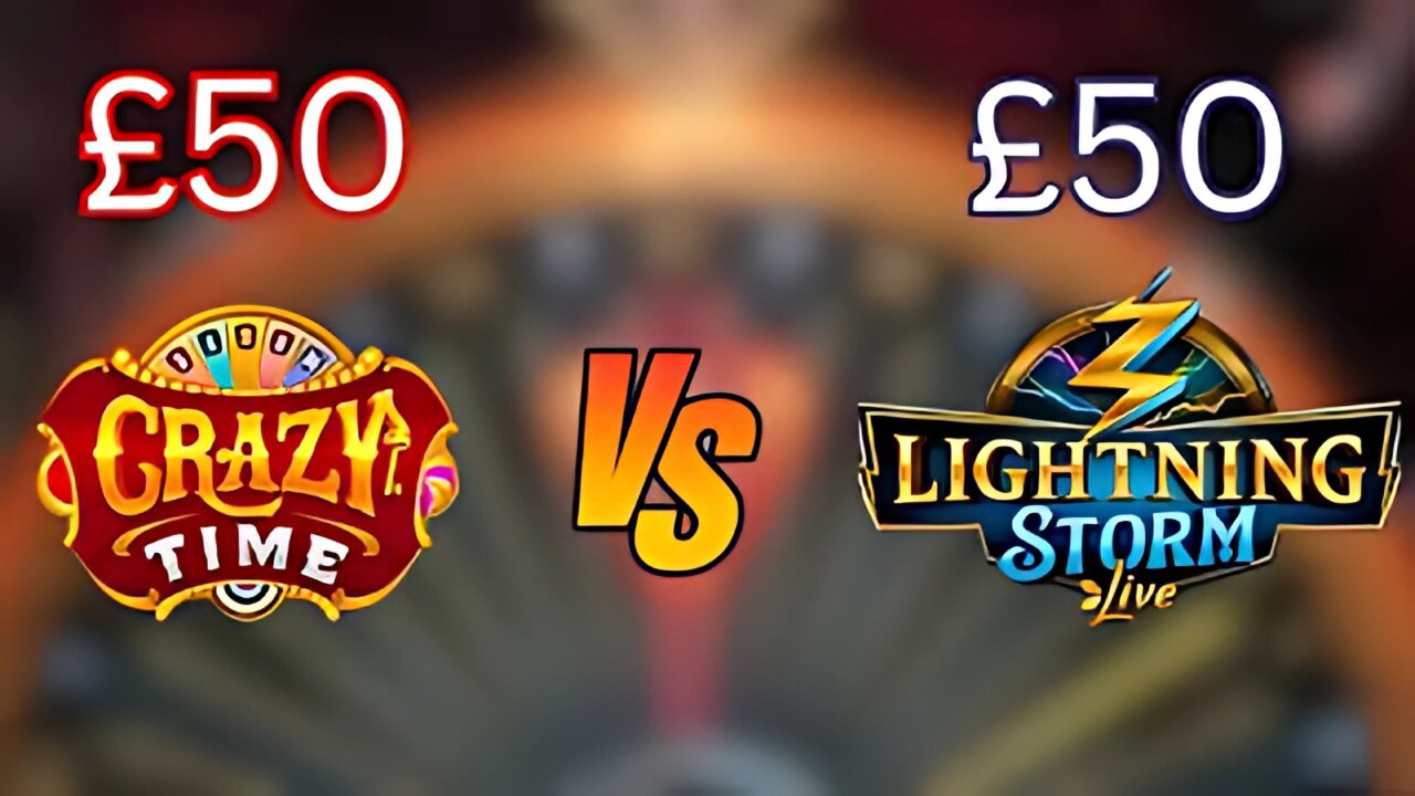 £50 CRAZY TIME vs LIGHTNING STORM BATTLE!