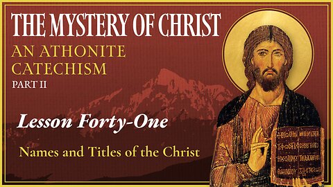 Names and Titles of the Christ - The Mystery of Christ (Lesson 41)