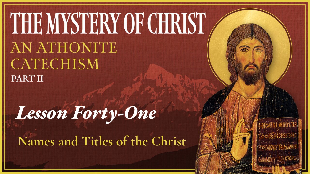 Names and Titles of the Christ - The Mystery of Christ (Lesson 41)