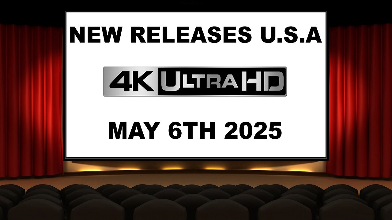 NEW 4K UHD Releases [MAY 6TH 2025 | U.S.A]
