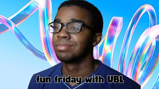 FRIDAYYYYYY WITH UBBBB