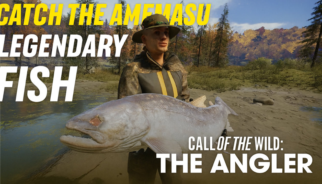 Catch the Amemasu Legendary Fish in Call of the Wild: The Angler