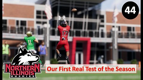 Our First Real Test of the Season l College Football 25 NIU Huskies Dynasty l Ep. 44