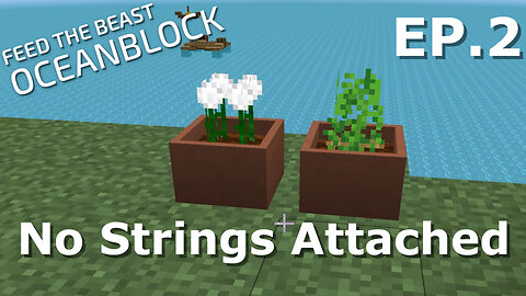 FTB OceanBlock Ep2: No Stings Attached