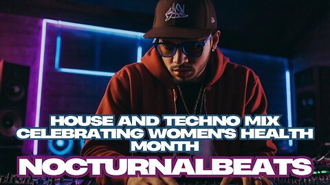 House and Techno Mix Celebrating Women's Health Month