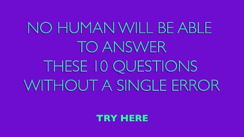 You won't answer these 10 questions to perfection