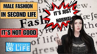 Second Life Male Fashion - The New Normal that's just SOOOO BAD!