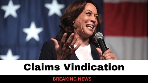 Kamala Harris Claims Vindication