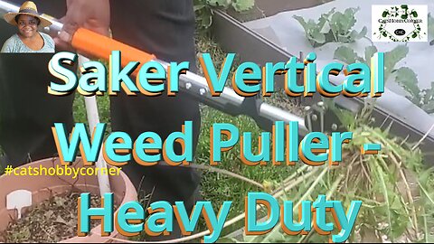 Saker Vertical Weed Puller Heavy Duty - #cathobbycorner #gardening