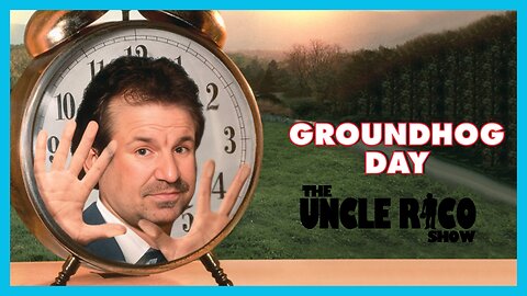Groundhog Day with Stuttering John | The Uncle Rico Show