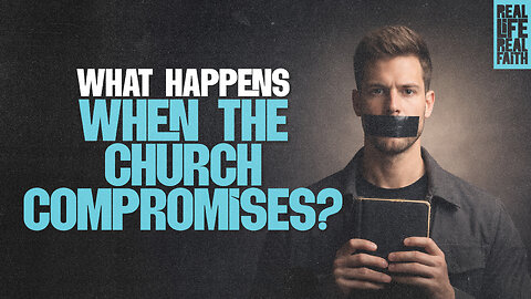 What Happens When the Church Compromises? | Truth, Culture & Standing Firm