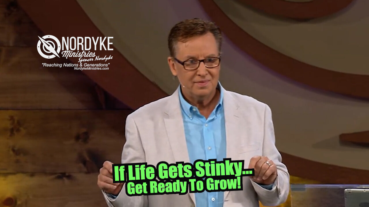 "If Life Gets Stinky, Get Ready To Grow!" #spencernordyke