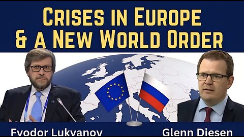 Fyodor Lukyanov: Europe in Crises & a New World Order