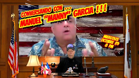 CONVERSANDO CON MANNY GARCIA - 10. 29. 2025 - 8 PM