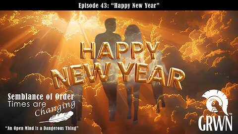 Episode 43 of Semblance of Order Times are Changing