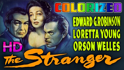 The Stranger - COLORIZED - HD - Starring Edward G Robinson & Orson Welles