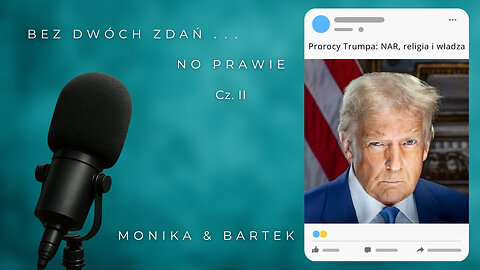 BEZ DWÓCH ZDAŃ ... NO PRAWIE Cz. II | Monika Cichocka, Bartek Żak