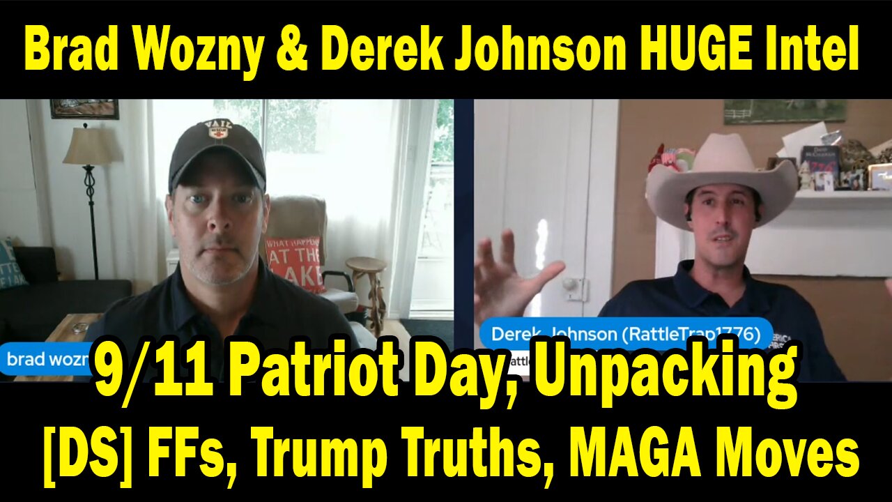 Brad Wozny & Derek Johnson Update Today 09.12.25: 9/11 Patriot Day, Unpacking [DS] FFs, Trump Truths
