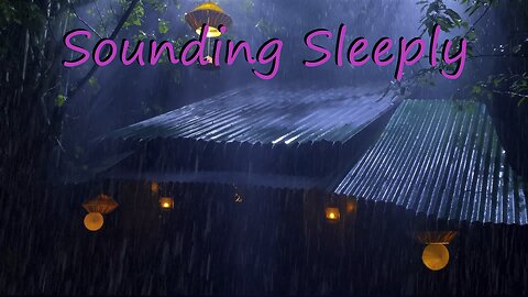 Raining On A Tin Roof | Soothing & Calming | Sounding Sleeply