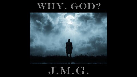 Why, God? by John M. Gunn