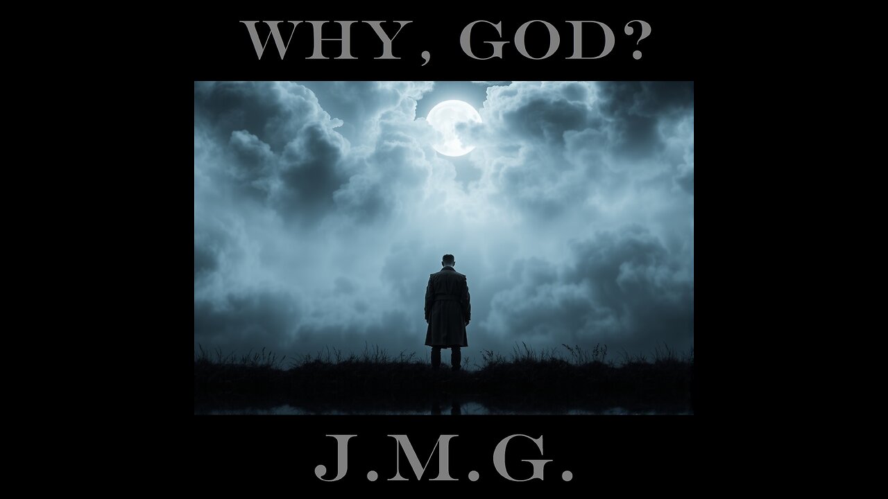 Why, God? by John M. Gunn