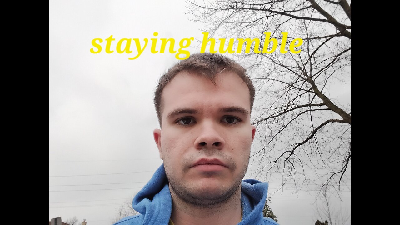 Staying Humble