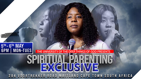 Spiritual Parenting Exclusive Part 2 | The University of the Deep Things of God