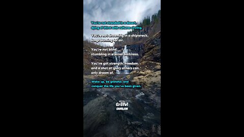 Wake Up, Be Grateful, & Conquer 🌎