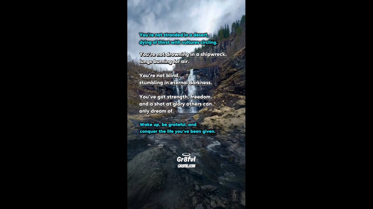 Wake Up, Be Grateful, & Conquer 🌎