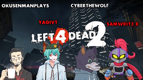 OkusenmanPlays and Friends Play [Left 4 Dead 2] The Bois Take on the Zombie Horde!