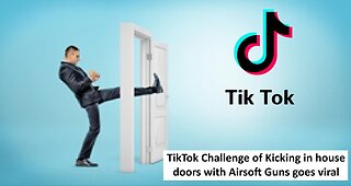 TikTok challenge of kicking house door with airsoft guns goes viral