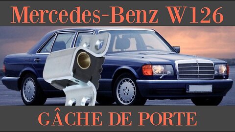 Mercedes Benz W126 - Comment remplacer la gâche de porte étape par étape