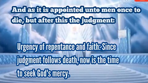 “Man shall die once and stand before judgment” based on Hebrews 9:27