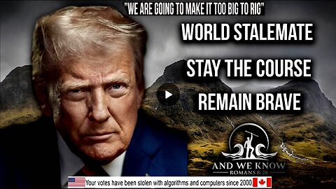 7.28.25: World STALEMATE, Big DEALS in Scotland, EVIL exposed, Remain BRAVE, Pray!