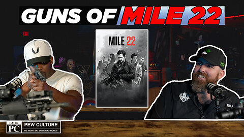The Pew Culture Podcast #22 - MILE 22