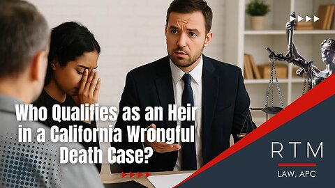 Who Qualifies as an Heir in a California Wrongful Death Case?
