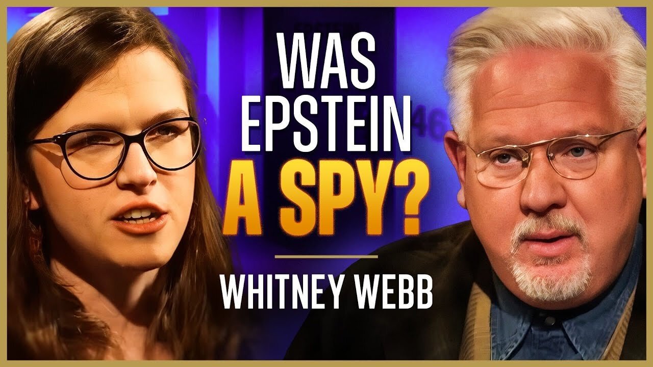 Glenn Beck w/Whitney Webb ~ Jeffrey Epsteins SHOCKING connections to intel agencies