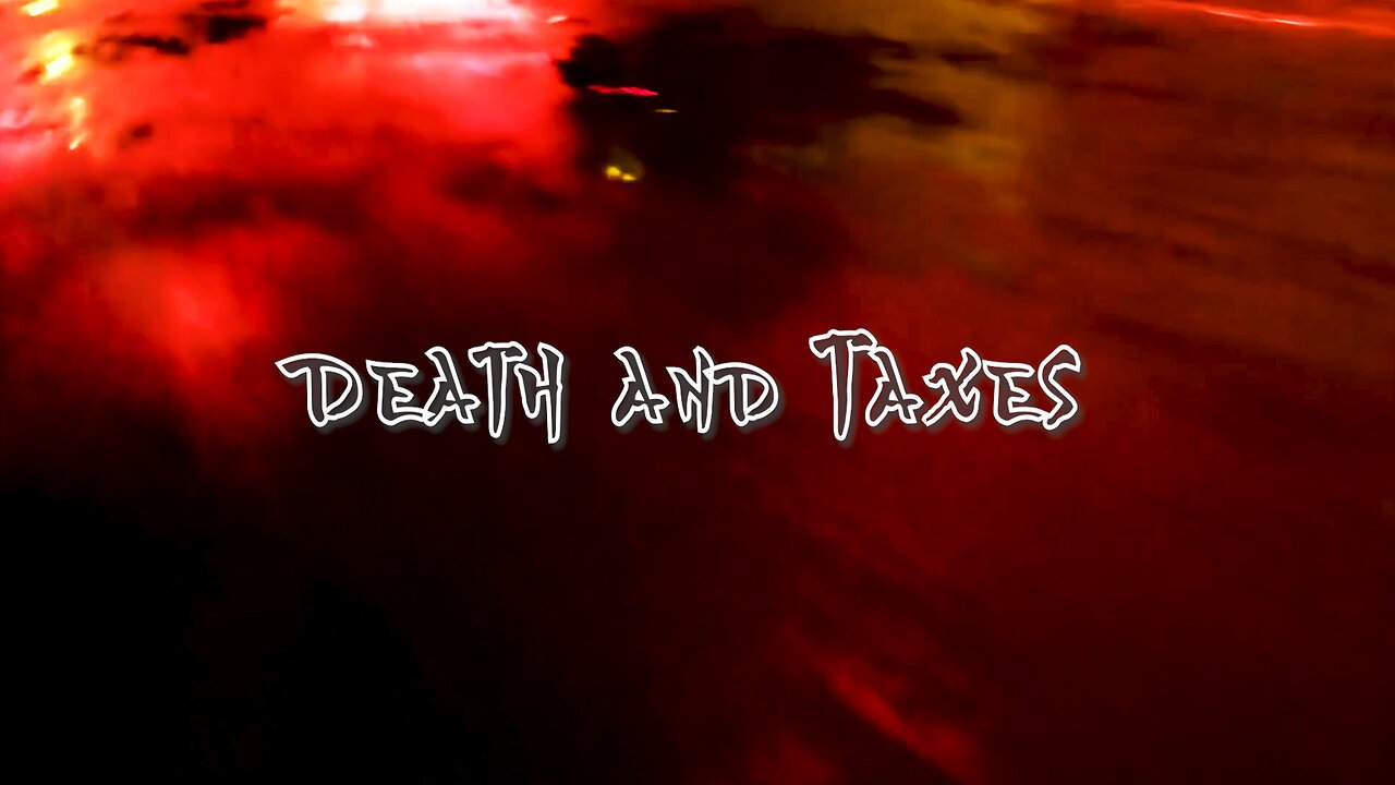 Death and Taxes