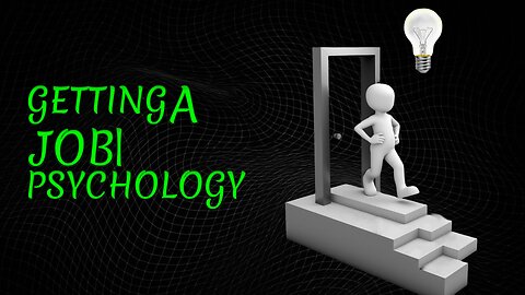 Getting a Job is simple, actually | Understanding Psychology