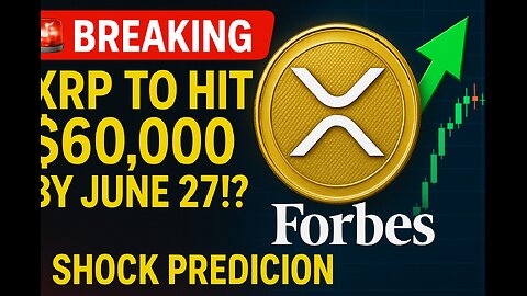 XRP to Hit $60,000 by June 27!? Forbes Drops SHOCK Prediction | XRP Price Explosion Ahead! #news xrp