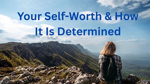 Your Self-Worth & How It Is Determined ∞Thymus: Channeled by Daniel Scranton