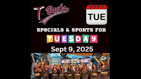 T-Backs Sports Bar and Grill Sports Schedule and free beer/soda for Tuesday September 09, 2025