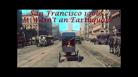 The San Francisco Earthquake 1906 Didn't Happen.