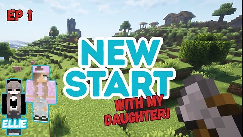 Starting a New Minecraft World With My Daughter